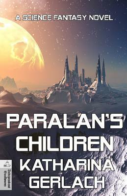 Paralan's Children by Katharina Gerlach