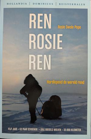 Ren Rosie Ren, Hardlopend de wereld rond by Rosie Swale-Pope