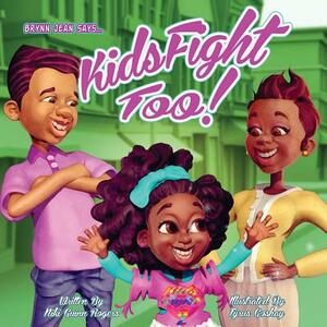 Kids Fight Too: Kids Fight 2 by Niki Guinn Rogers