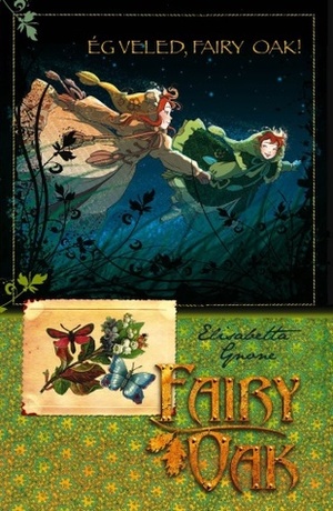 Ég veled, Fairy Oak! by Elisabetta Gnone