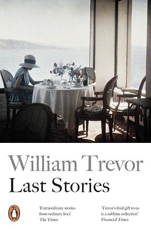 Last Stories by William Trevor