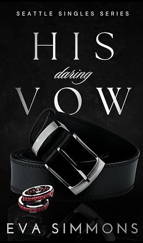 His Daring Vow by Eva Simmons