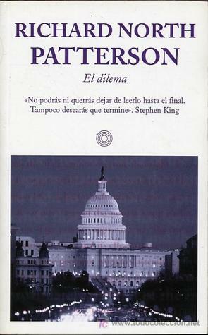 El Dilema by Richard North Patterson, Octavio DiLeo