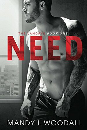 Need by Mandy L. Woodall