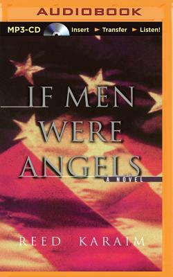 If Men Were Angels by Reed Karaim