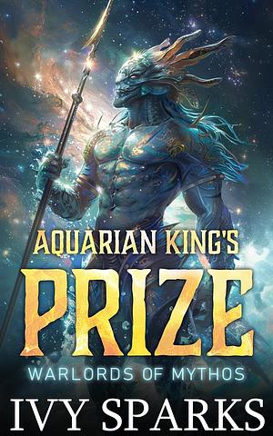 Aquarian King's Prize by Ivy Sparks