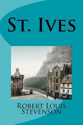 St. Ives by Robert Louis Stevenson