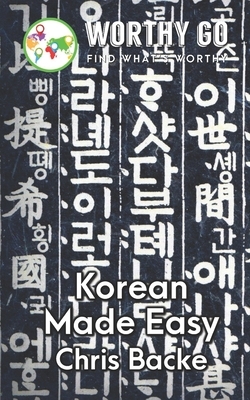 Korean Made Easy by Chris Backe