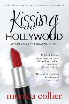 Kissing Hollywood by Monica Collier