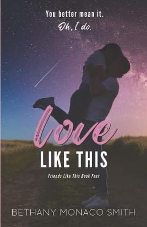 Love Like This by Bethany Monaco Smith