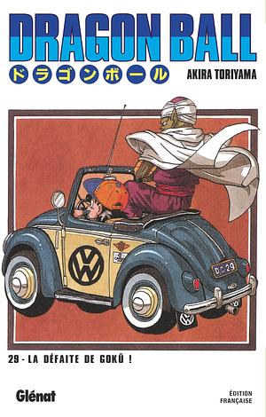Dragon Ball - Édition originale - Tome 29: La défaite de Gokû ! by Akira Toriyama