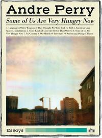 Some of Us Are Very Hungry Now by Andre Perry