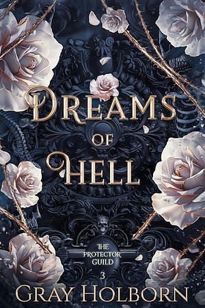 Dreams of Hell by Gray Holborn