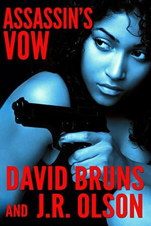 Assassin's Vow: An Espionage Thriller Novella by David Bruns, J.R. Olson