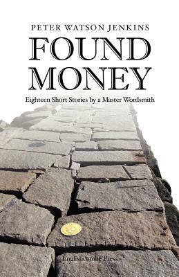 Found Money by Peter Watson Jenkins