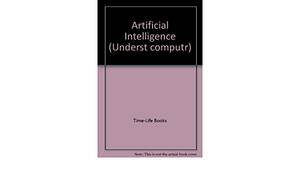 Artificial Intelligence by Time-Life Books