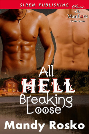 All Hell Breaking Loose by Mandy Rosko