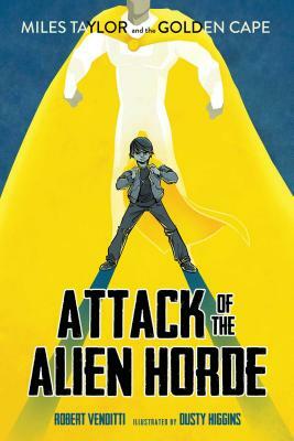 Attack of the Alien Horde, Volume 1 by Robert Venditti
