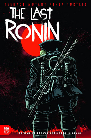 Teenage Mutant Ninja Turtles: The Last Ronin #1 by Andy Kuhn, Kevin Eastman, Peter Laird, Tom Waltz