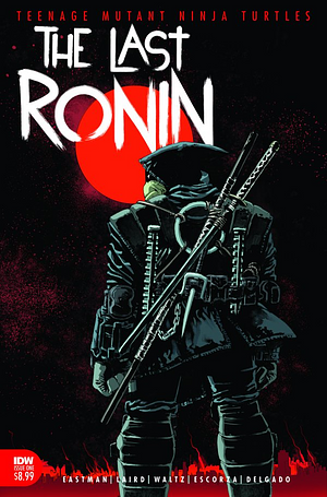 Teenage Mutant Ninja Turtles: The Last Ronin #1 by Kevin Eastman, Peter Laird, Andy Kuhn, Tom Waltz