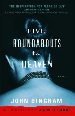 Five Roundabouts to Heaven by John Bingham