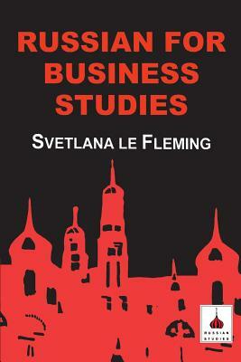 Russian for Business Studies by Svetlana Le Fleming