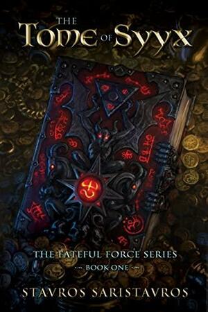 The Tome of Syyx (The Fateful Force) by Stavros Saristavros