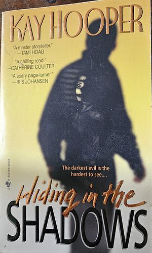 Hiding in the Shadows: A Bishop/Special Crimes Unit Novel by Kay Hooper