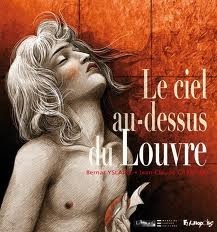 Le Ciel Au Dessus Du Louvre by Yslaire, Jean-Claude Carrière