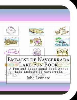Embalse de Navcerrada Lake Fun Book: A Fun and Educational Book About Lake Embalse de Navcerrada by Jobe Leonard