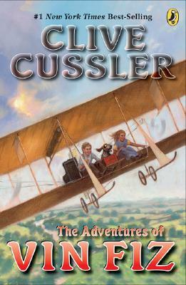 The Adventures of Vin Fiz by Clive Cussler