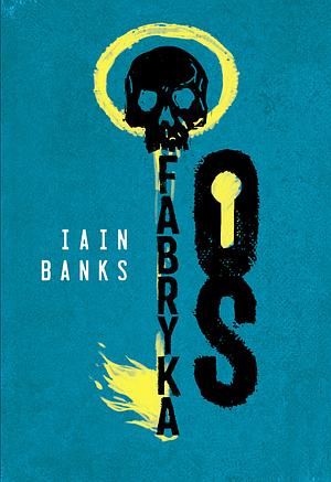 Fabryka os by Iain Banks