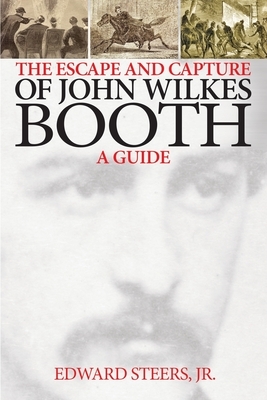 The Escape and Capture of John Wilkes Booth by Edward Steers Jr