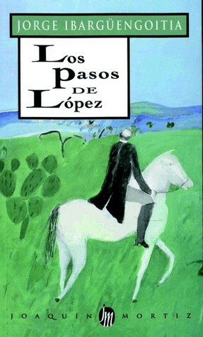 Los pasos de López by Jorge Ibargüengoitia