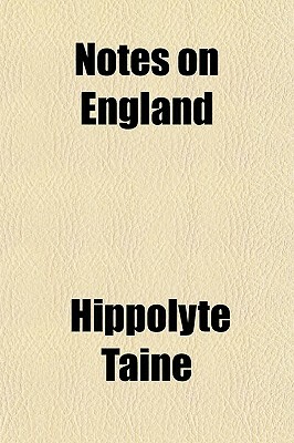 Notes on England by Hippolyte Adolphe Taine