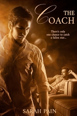 The Coach: An MM Romance by Sarah Pain