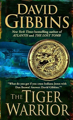 The Tiger Warrior by David Gibbins