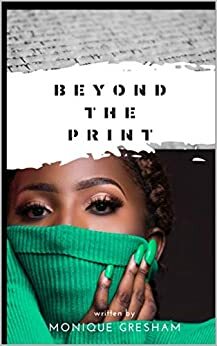 Beyond the Print by Monique Gresham