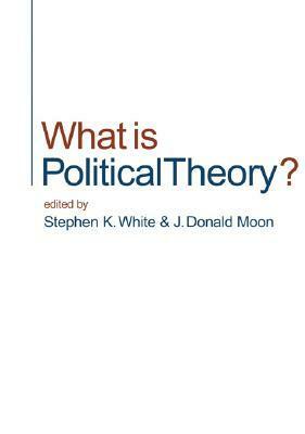 What Is Political Theory? by Stephen K. White