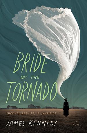 Bride of the Tornado by James Kennedy