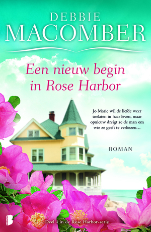 Een nieuw begin in Rose Harbor by Debbie Macomber