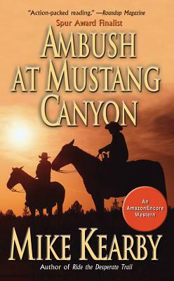 Ambush at Mustang Canyon by Mike Kearby