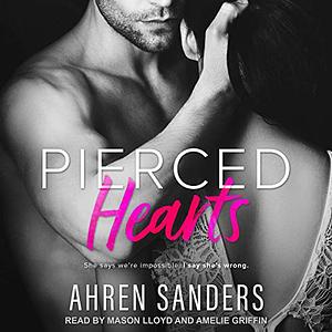 Pierced Hearts by Ahren Sanders