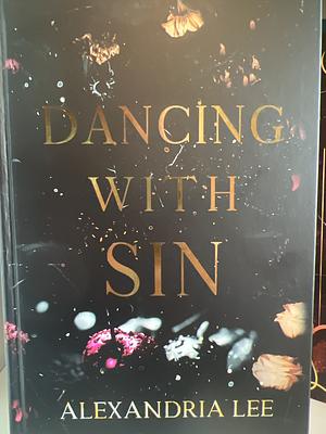 Dancing with Sin by Alexandria Lee