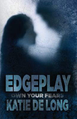 Edgeplay by Katie De Long