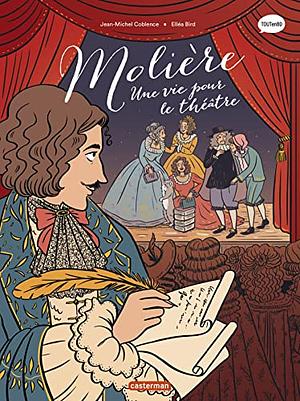 Molière: Une vie pour le théâtre by Jean-Michel Coblence