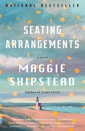 Seating Arrangements by Maggie Shipstead