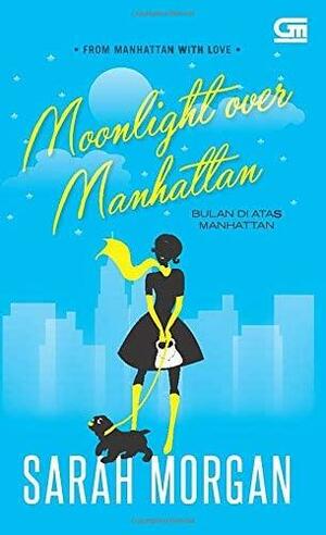 Moonlight over Manhattan - Bulan di Atas Manhattan by Sarah Morgan