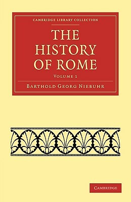 The History of Rome - Volume 1 by Barthold Georg Niebuhr