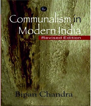 Communalism In Modern India by Bipan Chandra